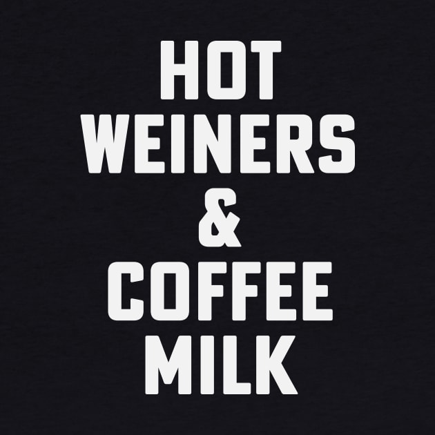 Hot Weiners And Coffee Milk Rhode Island Food 3 All the Way by PodDesignShop